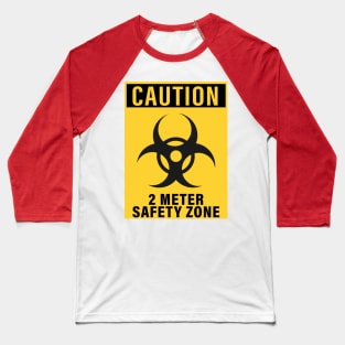 CAUTION 2METER SAFETY ZONE CORONAVIRUS COVID-19  T-SHIRT DESIGN Baseball T-Shirt